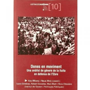 Dones en moviment: Una anàlisi de gènere de la lluita en defensa de l'Ebre: 10