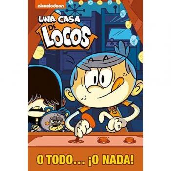 O todo... ¡o nada! Una casa de locos