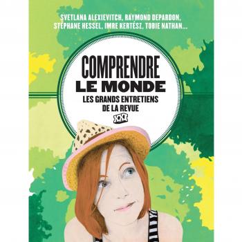 Comprender el Mundo: Grandes Entrevistas de la Revista XXI - Colectivo Les Arènes, 2024