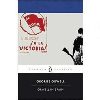 Orwell in Spain - Novela, ficción contemporánea, narrativa en español, autor: George Orwell, ambientada en la Guerra Civil Española