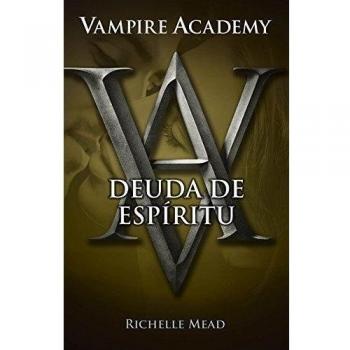 Deuda de espíritu - Richelle Mead