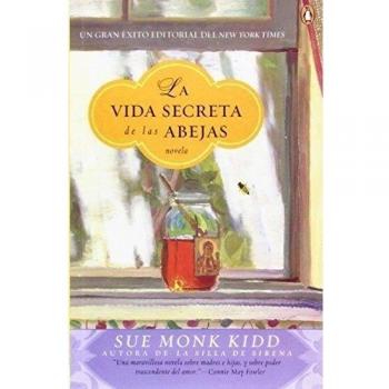 La Vida Secreta de Las Abejas: Una Novela