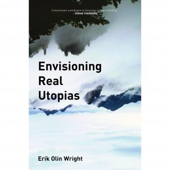 Envisioning Real Utopias: A Comprehensive Guide to Practical Social Change