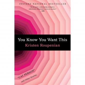 You Know You Want This: cat Person and Other Stories