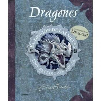 El dragón de las nieves. Una expedición polar