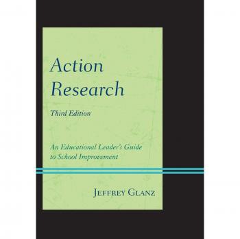 Action Research: A Comprehensive Guide for Educational Leaders on School Improvement, Third Edition