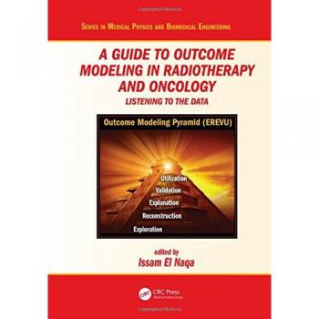A Guide to Outcome Modeling In Radiotherapy and Oncology: Listening to the Data