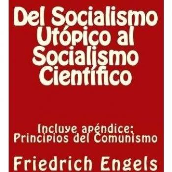 Del Socialismo Utópico al Socialismo Científico y Principios del Comunismo: Incluye los dos libros