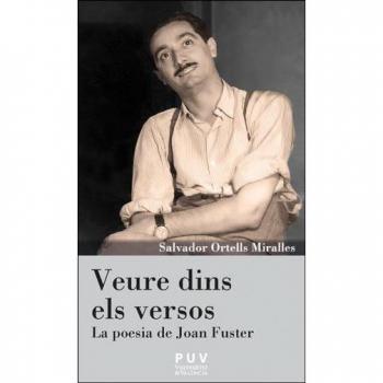 Veure dins els versos - Salvador Ortells Miralles