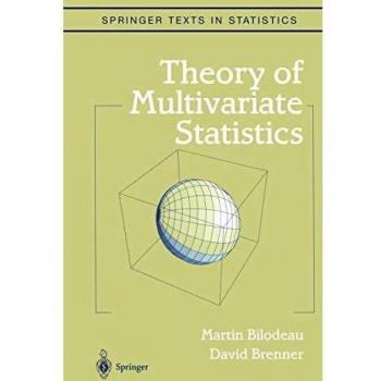 Multivariate Statistics Theory - Hardback Edition (Springer Texts in Statistics)