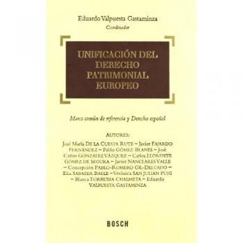 Unificación del Derecho patrimonial europeo: Marco común de referencia y Derecho español
