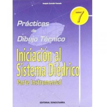 P.D.T. Nº 7: Iniciación al sistema diédrico. Parte instrumental.
