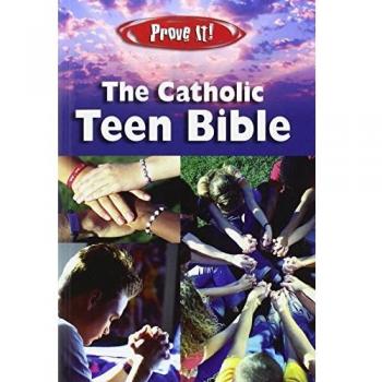 Prove It! the Catholic Teen Bible: NAB Version