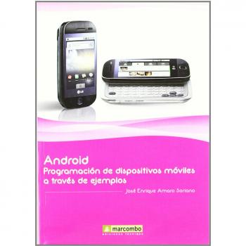 Android: Programación de dispositivos móviles a través de ejemplos