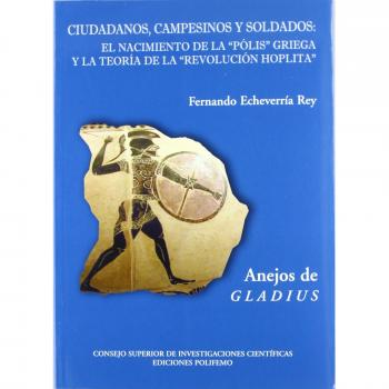 Ciudadanos, campesinos y soldados: El nacimiento de la pólis griega y la teoría de la Revolución hoplita