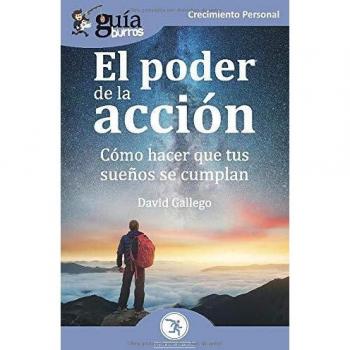 GuíaBurros El poder de la acción: Cómo hacer que tus sueños se cumplan: 92