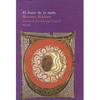 El fruto de la nada: y otros escritos: 13 - Eckhart