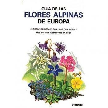 GUIA DE LAS FLORES ALPINAS DE EUROPA