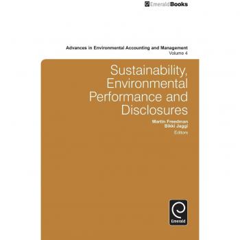 Sustainability and Environmental Performance Insights: Advances in Environmental Accounting and Management Volume 4
