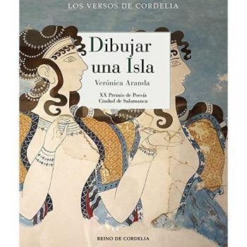 Dibujar una isla: XX Premio de Poesía Ciudad de Salamanca: 35 - Verónica Aranda Casado