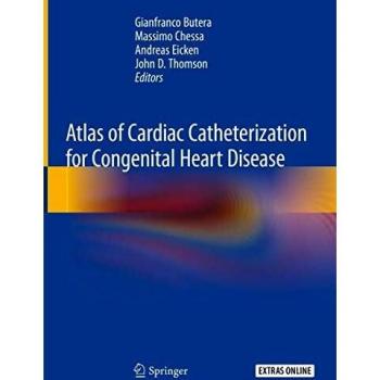 Atlas of Cardiac Catheterization for Congenital Heart Disease