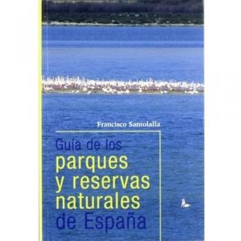 GUIA PARQUES Y RESERVAS NATURALES ESPAÑA