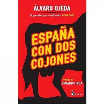 España Con Dos Cojones - Alvaro Ojeda