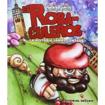 EL ROBACULEROS.: LA HISTORIA JAMAS CONTADA