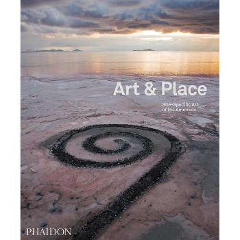 Art & Place. Site-Specific Art Of The Americas