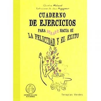 Cuaderno de ejercicios. Atraer la felicidad y el éxito