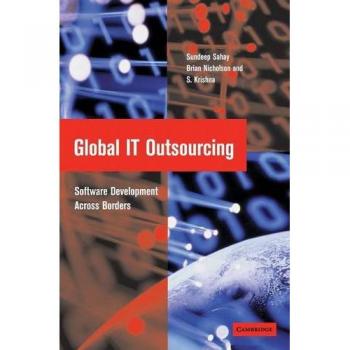 Global IT Outsourcing: Cross-Border Software Development Management (Hardcover Edition)