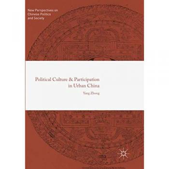Political Culture and Participation in Urban China