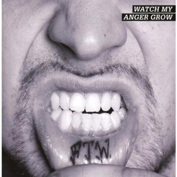 Watch my Anger Grow