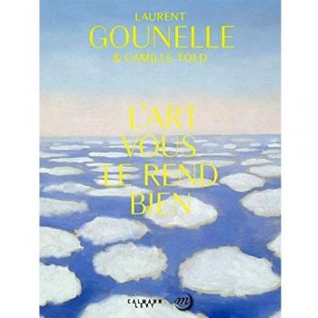 El arte te hace bien - Novela de Laurent Gounelle