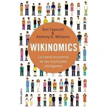 Wikinomics: La nueva economía de las multitudes inteligentes - Anthony D. Williams Don Tapscott
