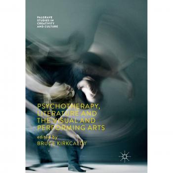 Psychotherapy, Literature and the Visual and Performing Arts