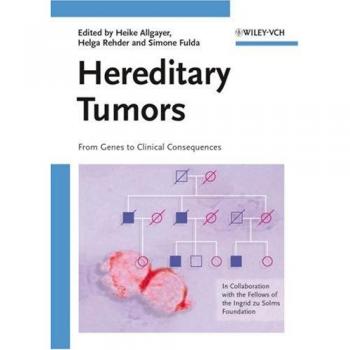HEREDITARY TUMORS FROM GENES TO CLINICAL CONSEQUENCES