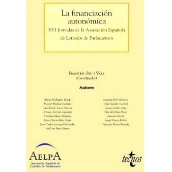 La financiación autonómica: XVI Jornadas de la Asociación Española de Letrados de Parlamentos