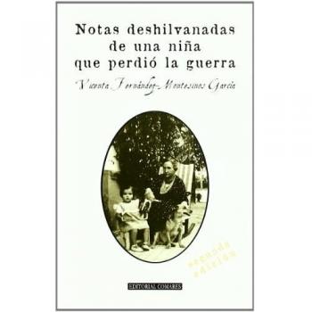 NOTAS DESHILVANADAS DE UNA NIÑA QUE PERDIO LA GUERRA 2ªED