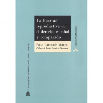 La libertad reproductiva en el derecho español y comparado