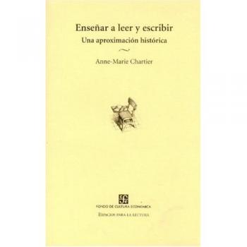 Enseñar A Leer Y Escribir - Una Aproximacion Historica