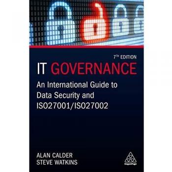 IT Governance: An International Guide to Data Security and ISO 27001/ISO 27002