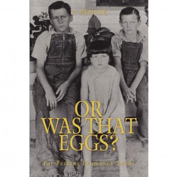 Or Was That Eggs?: A Memoir - Personal Reflections and Culinary Anecdotes by Pat Brumback Twedt
