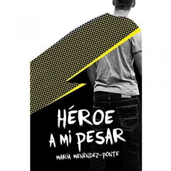 Héroe a mi pesar - MENENDEZ-PONTE, MARIA