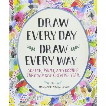 Draw Every Day, Draw Every Way