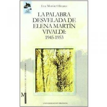 La palabra desvelada de Elena Martin Vivaldi: 1945-1953