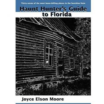 Florida Haunt Hunter's Guidebook by Joyce Elson Moore