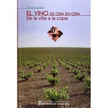 Vino De Cepa En Cepa,El. De La Viña A La Copa