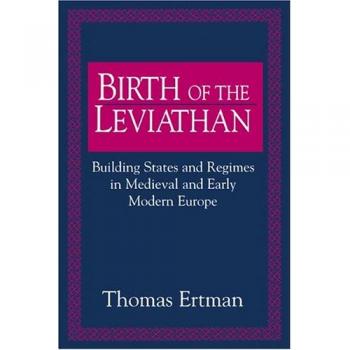 Birth of the Leviathan: Building States and Regimes in Medieval and Early Modern Europe - Paperback Edition