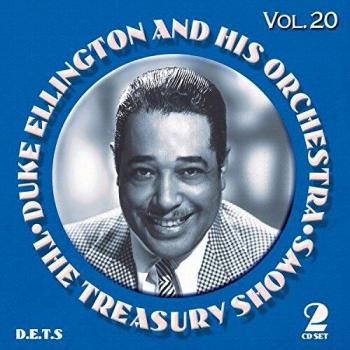 The Treasury Shows Vol.20 / Duke Ellington and His Orchestra